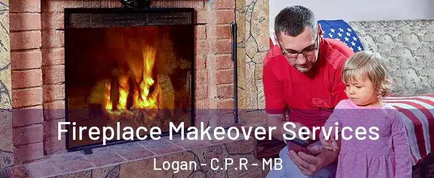  Fireplace Makeover Services Logan - C.P.R - MB
