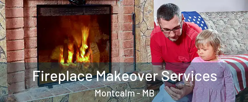  Fireplace Makeover Services Montcalm - MB