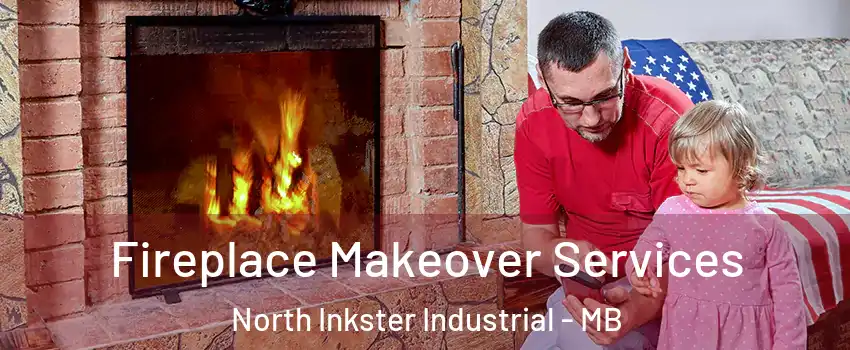  Fireplace Makeover Services North Inkster Industrial - MB