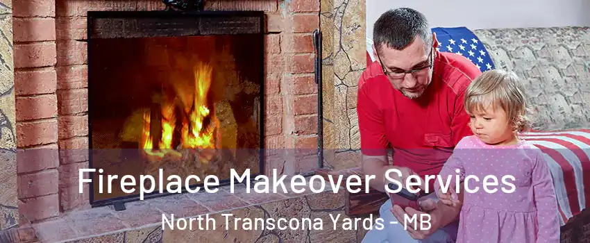  Fireplace Makeover Services North Transcona Yards - MB