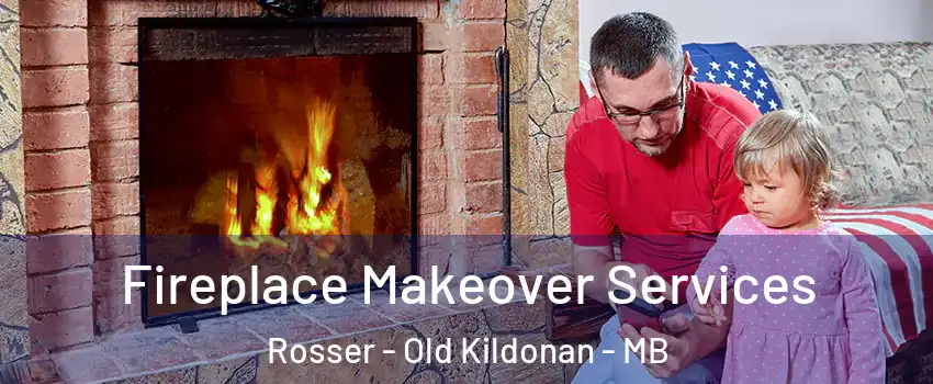  Fireplace Makeover Services Rosser - Old Kildonan - MB