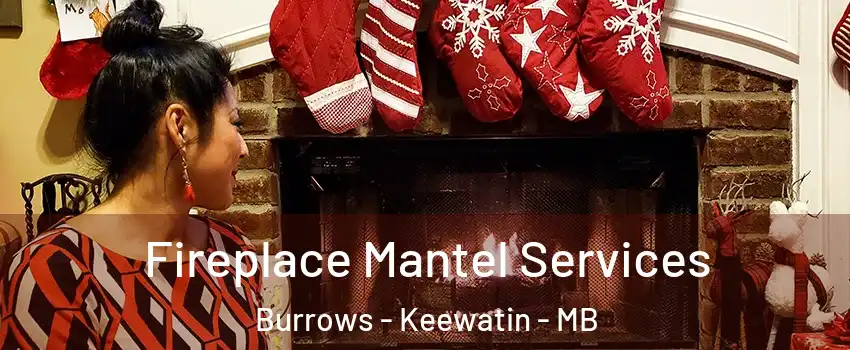  Fireplace Mantel Services Burrows - Keewatin - MB