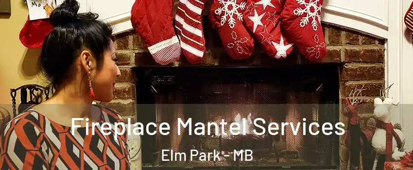  Fireplace Mantel Services Elm Park - MB
