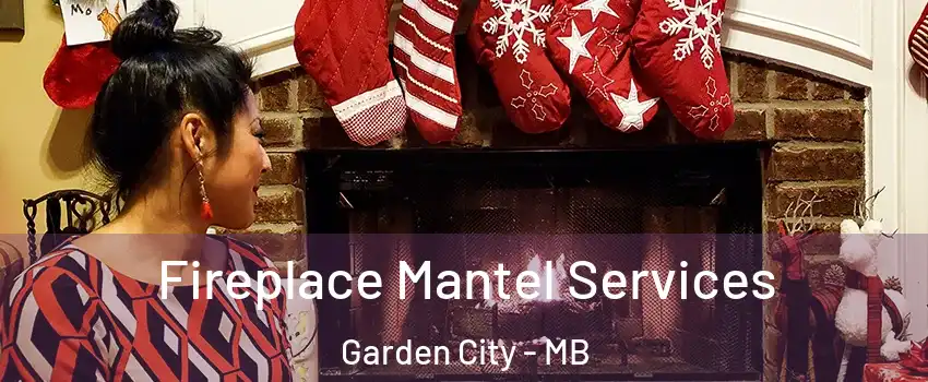  Fireplace Mantel Services Garden City - MB