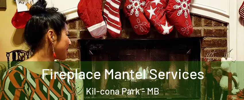  Fireplace Mantel Services Kil-cona Park - MB