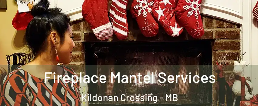  Fireplace Mantel Services Kildonan Crossing - MB