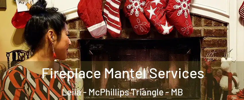  Fireplace Mantel Services Leila - McPhillips Triangle - MB