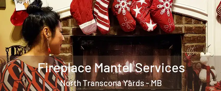  Fireplace Mantel Services North Transcona Yards - MB