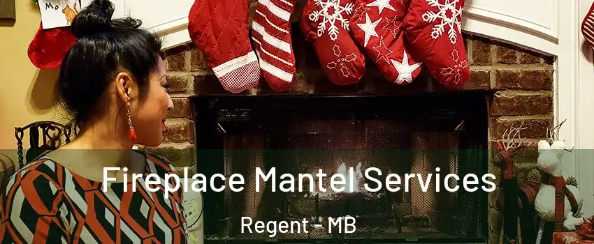  Fireplace Mantel Services Regent - MB
