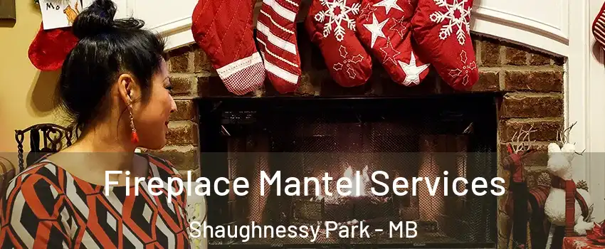  Fireplace Mantel Services Shaughnessy Park - MB