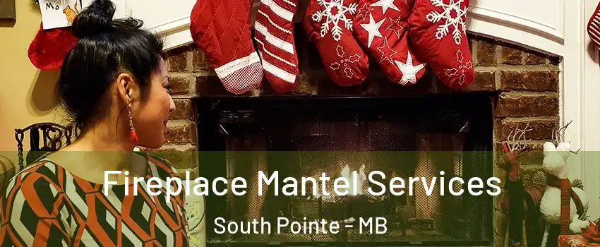  Fireplace Mantel Services South Pointe - MB