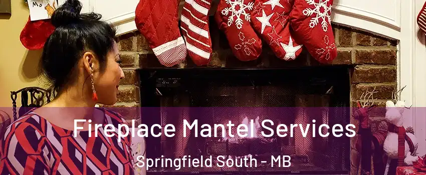  Fireplace Mantel Services Springfield South - MB