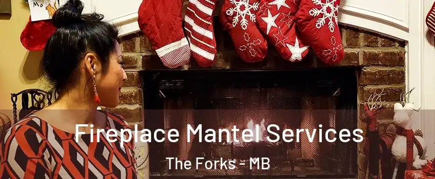  Fireplace Mantel Services The Forks - MB