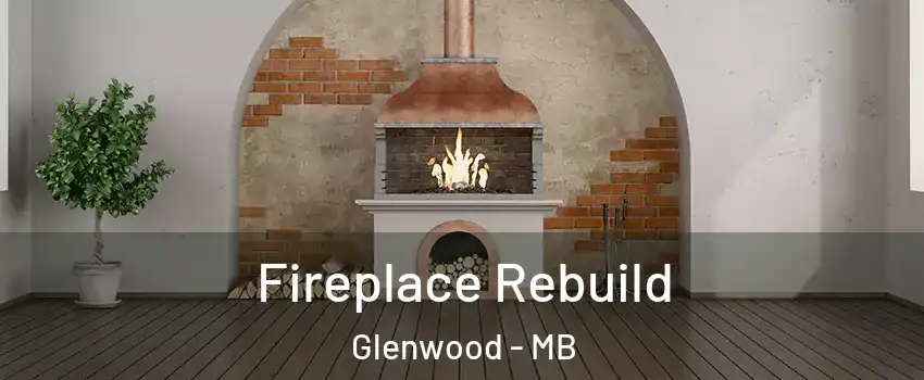  Fireplace Rebuild Glenwood - MB