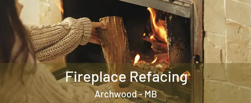 Fireplace Refacing Archwood - MB