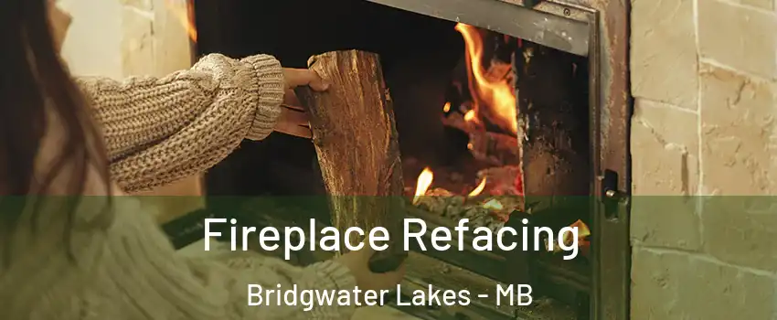  Fireplace Refacing Bridgwater Lakes - MB