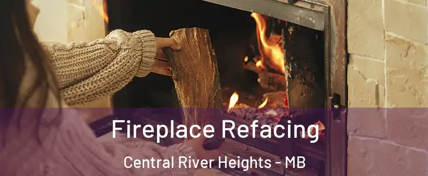  Fireplace Refacing Central River Heights - MB