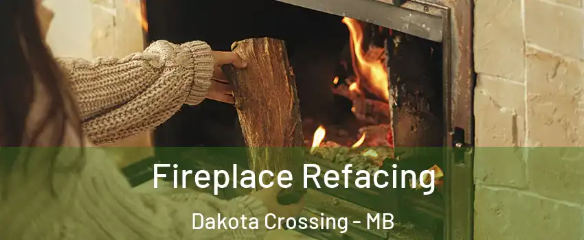  Fireplace Refacing Dakota Crossing - MB
