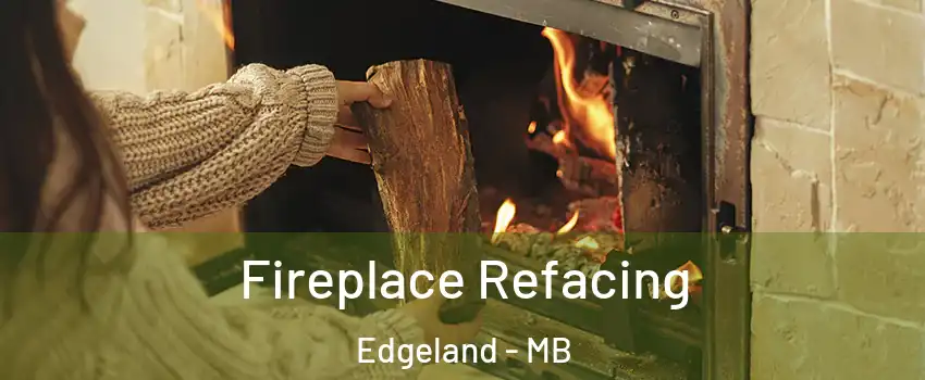  Fireplace Refacing Edgeland - MB