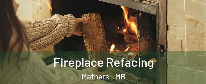  Fireplace Refacing Mathers - MB