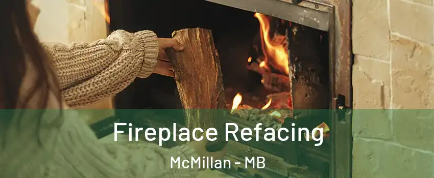 Fireplace Refacing McMillan - MB