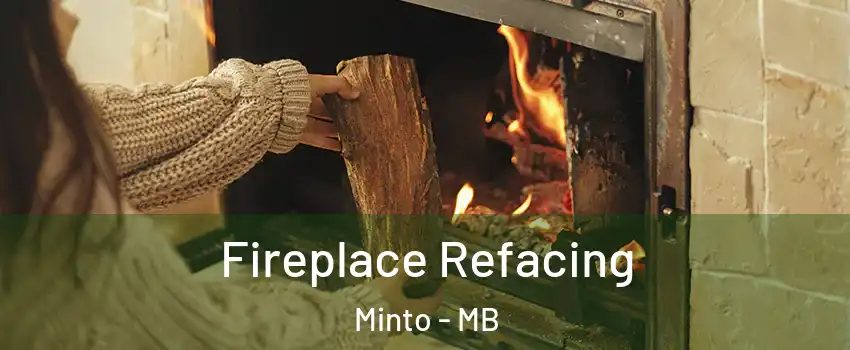  Fireplace Refacing Minto - MB