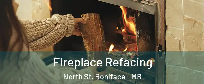  Fireplace Refacing North St. Boniface - MB