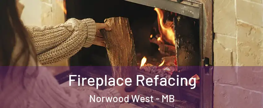 Fireplace Refacing Norwood West - MB