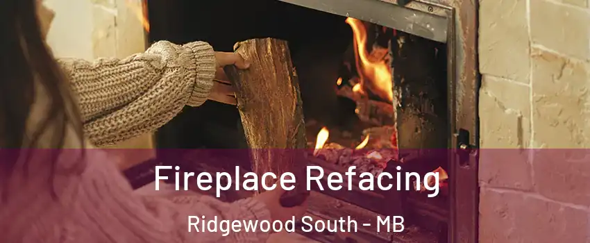  Fireplace Refacing Ridgewood South - MB