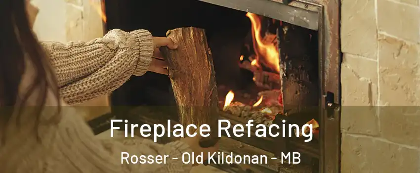  Fireplace Refacing Rosser - Old Kildonan - MB