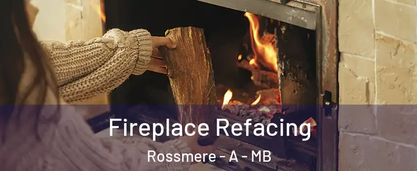  Fireplace Refacing Rossmere - A - MB