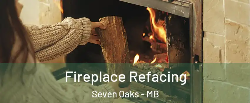  Fireplace Refacing Seven Oaks - MB