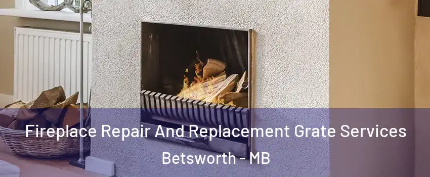  Fireplace Repair And Replacement Grate Services Betsworth - MB
