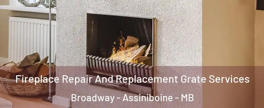  Fireplace Repair And Replacement Grate Services Broadway - Assiniboine - MB