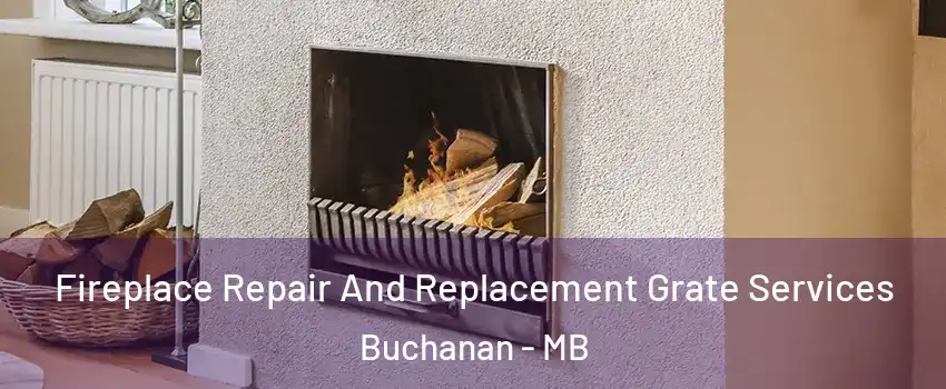 Fireplace Repair And Replacement Grate Services Buchanan - MB