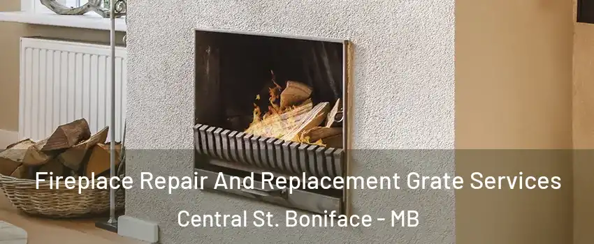 Fireplace Repair And Replacement Grate Services Central St. Boniface - MB