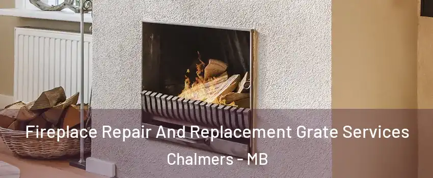  Fireplace Repair And Replacement Grate Services Chalmers - MB