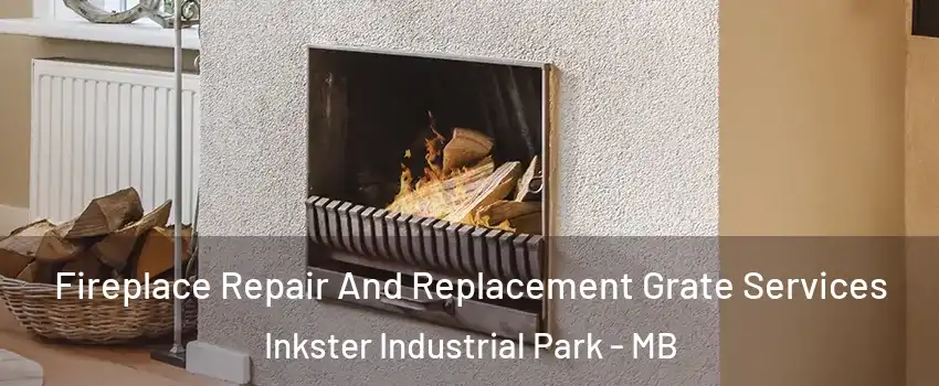  Fireplace Repair And Replacement Grate Services Inkster Industrial Park - MB