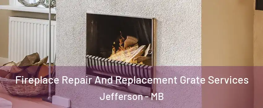  Fireplace Repair And Replacement Grate Services Jefferson - MB