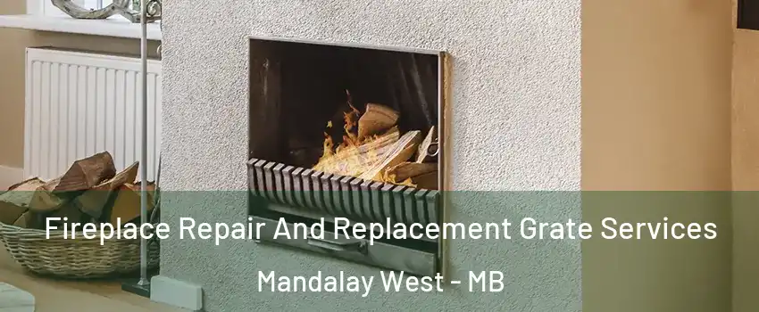  Fireplace Repair And Replacement Grate Services Mandalay West - MB