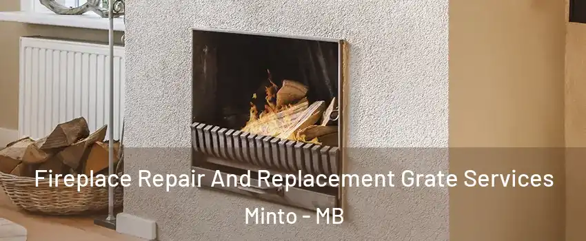  Fireplace Repair And Replacement Grate Services Minto - MB