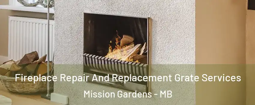  Fireplace Repair And Replacement Grate Services Mission Gardens - MB