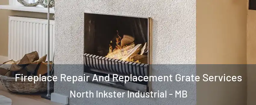  Fireplace Repair And Replacement Grate Services North Inkster Industrial - MB