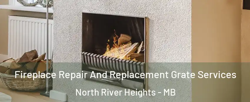  Fireplace Repair And Replacement Grate Services North River Heights - MB