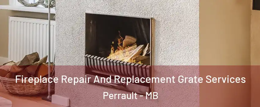  Fireplace Repair And Replacement Grate Services Perrault - MB