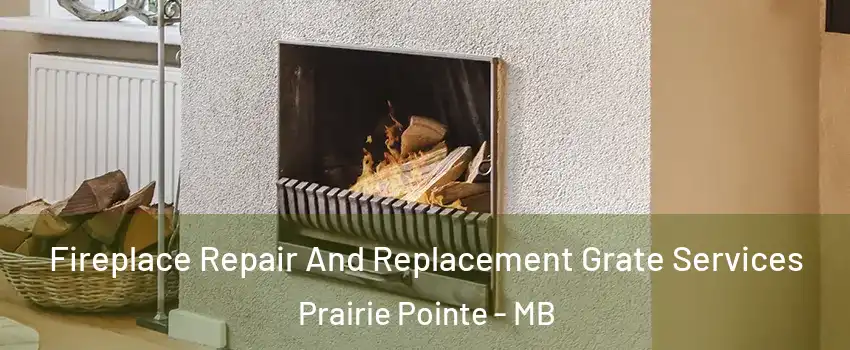  Fireplace Repair And Replacement Grate Services Prairie Pointe - MB