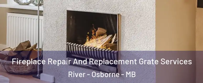  Fireplace Repair And Replacement Grate Services River - Osborne - MB
