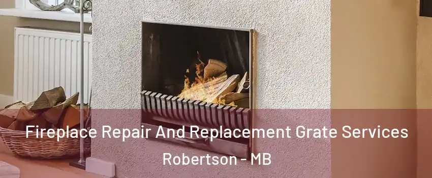 Fireplace Repair And Replacement Grate Services Robertson - MB