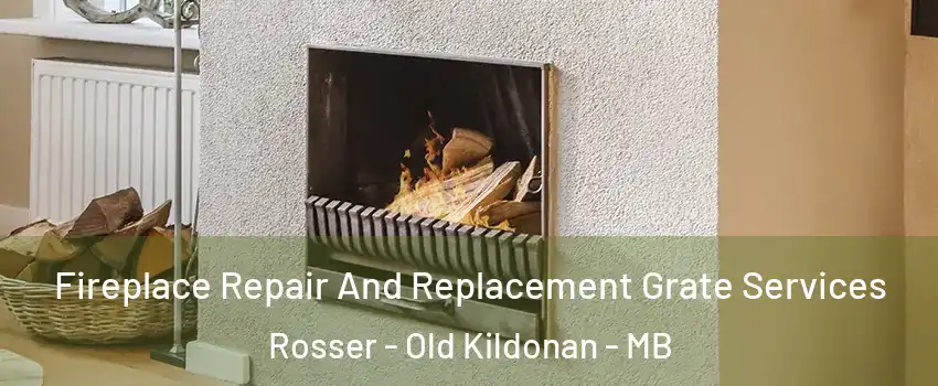  Fireplace Repair And Replacement Grate Services Rosser - Old Kildonan - MB