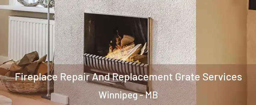  Fireplace Repair And Replacement Grate Services Winnipeg - MB
